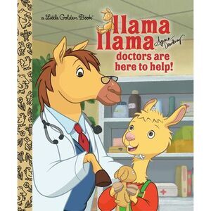 Llama Llama Doctors Are Here to Help! -- Anna Dewdney